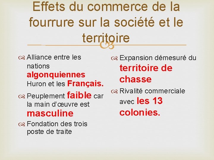 Effets du commerce de la fourrure sur la société et le territoire Alliance entre