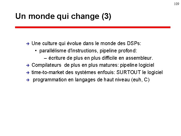 109 Un monde qui change (3) è è Une culture qui évolue dans le