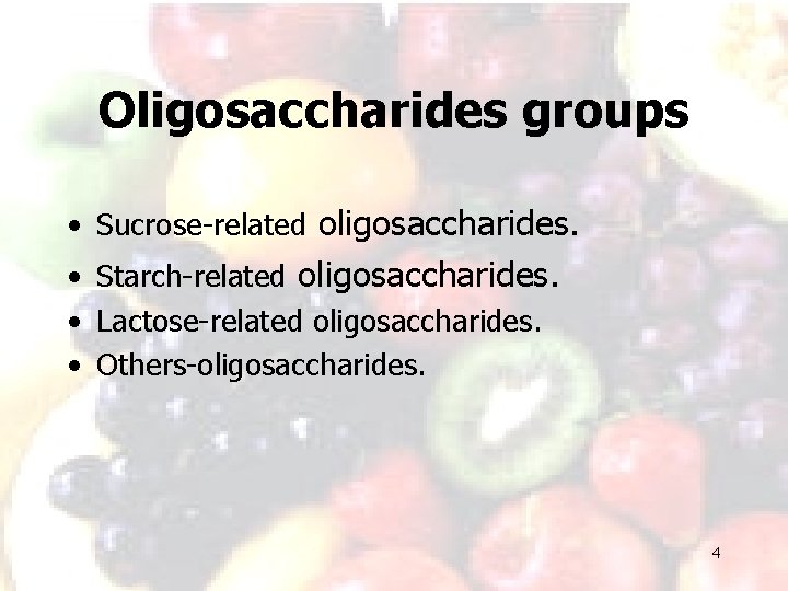 Oligosaccharides groups • Sucrose-related oligosaccharides. • Starch-related oligosaccharides. • Lactose-related oligosaccharides. • Others-oligosaccharides. 4