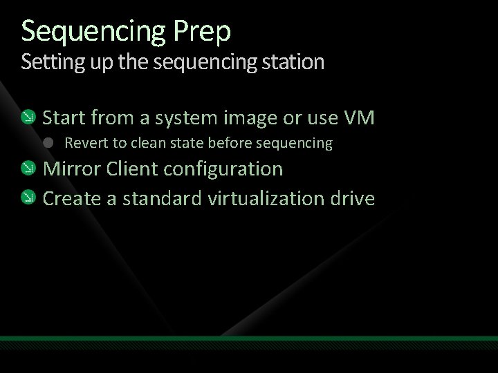 Sequencing Prep Setting up the sequencing station Start from a system image or use