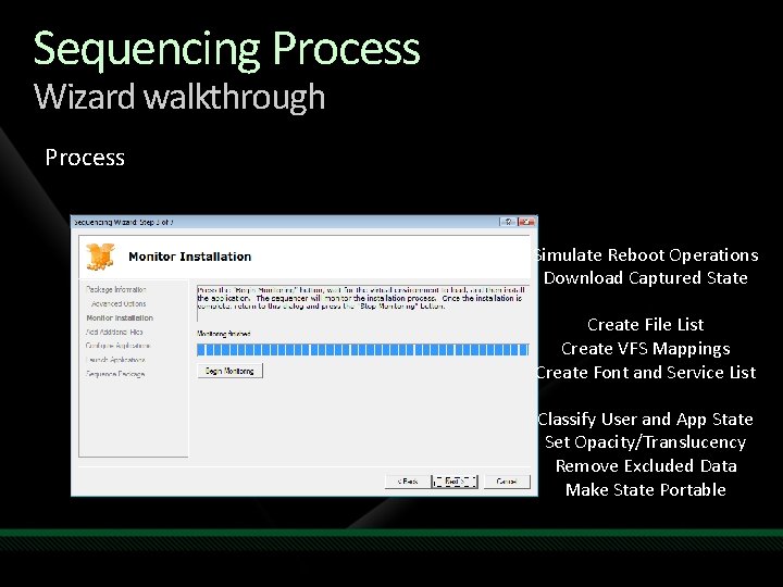 Sequencing Process Wizard walkthrough Process Simulate Reboot Operations Download Captured State Create File List