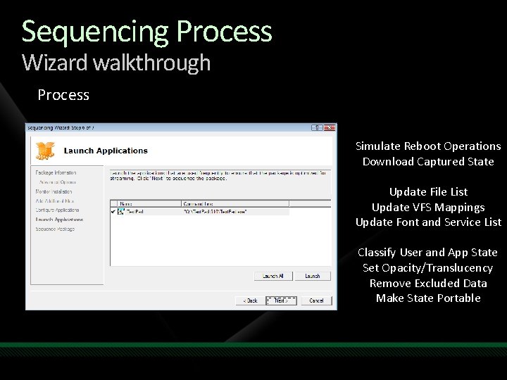Sequencing Process Wizard walkthrough Process Simulate Reboot Operations Download Captured State Update File List