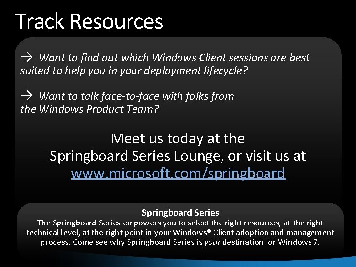 Track Resources → Want to find out which Windows Client sessions are best suited