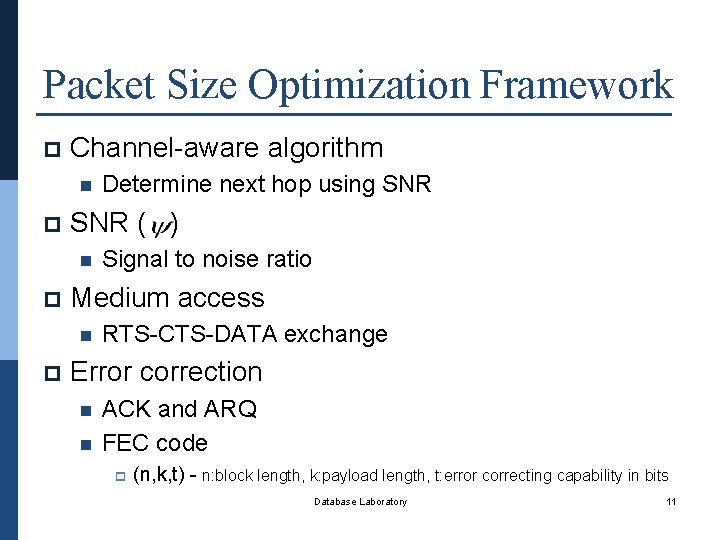 Packet Size Optimization Framework p Channel-aware algorithm n p SNR ( ) n p