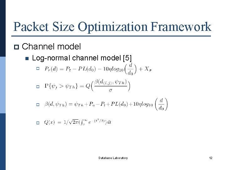 Packet Size Optimization Framework p Channel model n Log-normal channel model [5] p p