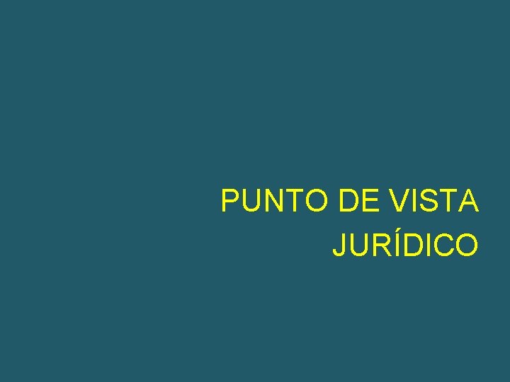 PUNTO DE VISTA JURÍDICO 