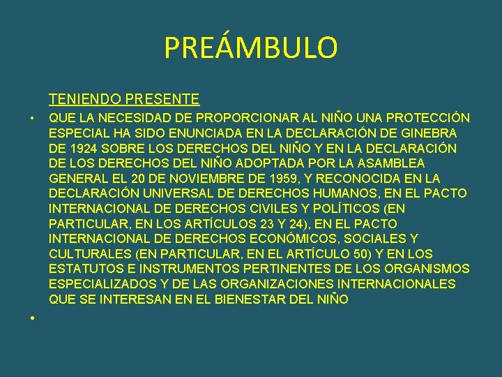 PREÁMBULO TENIENDO PRESENTE • QUE LA NECESIDAD DE PROPORCIONAR AL NIÑO UNA PROTECCIÓN ESPECIAL