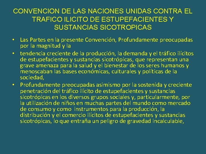 CONVENCION DE LAS NACIONES UNIDAS CONTRA EL TRAFICO ILICITO DE ESTUPEFACIENTES Y SUSTANCIAS SICOTROPICAS