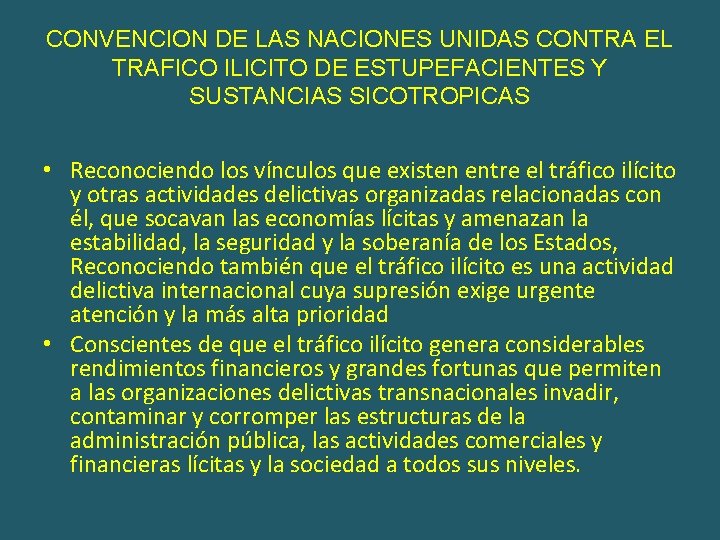 CONVENCION DE LAS NACIONES UNIDAS CONTRA EL TRAFICO ILICITO DE ESTUPEFACIENTES Y SUSTANCIAS SICOTROPICAS