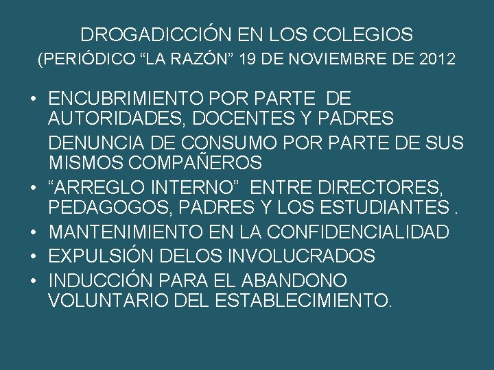 DROGADICCIÓN EN LOS COLEGIOS (PERIÓDICO “LA RAZÓN” 19 DE NOVIEMBRE DE 2012 • ENCUBRIMIENTO