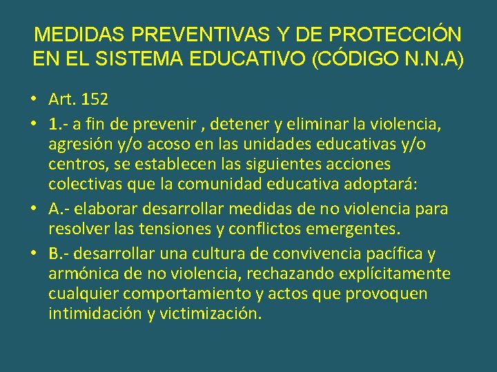 MEDIDAS PREVENTIVAS Y DE PROTECCIÓN EN EL SISTEMA EDUCATIVO (CÓDIGO N. N. A) •