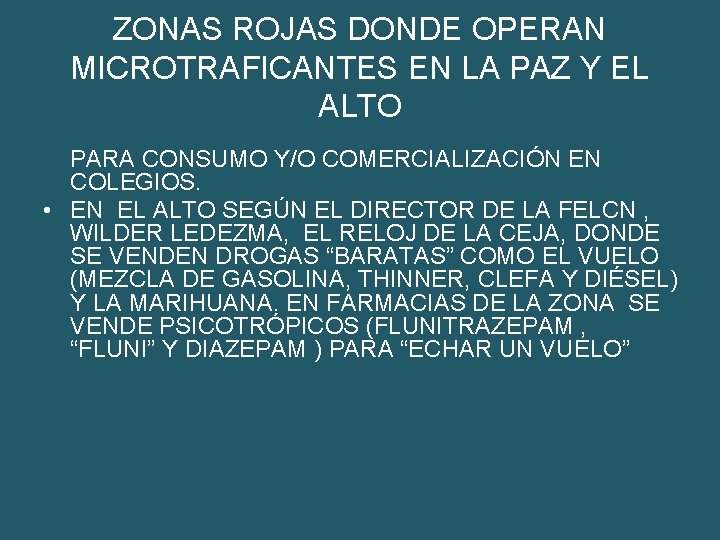 ZONAS ROJAS DONDE OPERAN MICROTRAFICANTES EN LA PAZ Y EL ALTO PARA CONSUMO Y/O