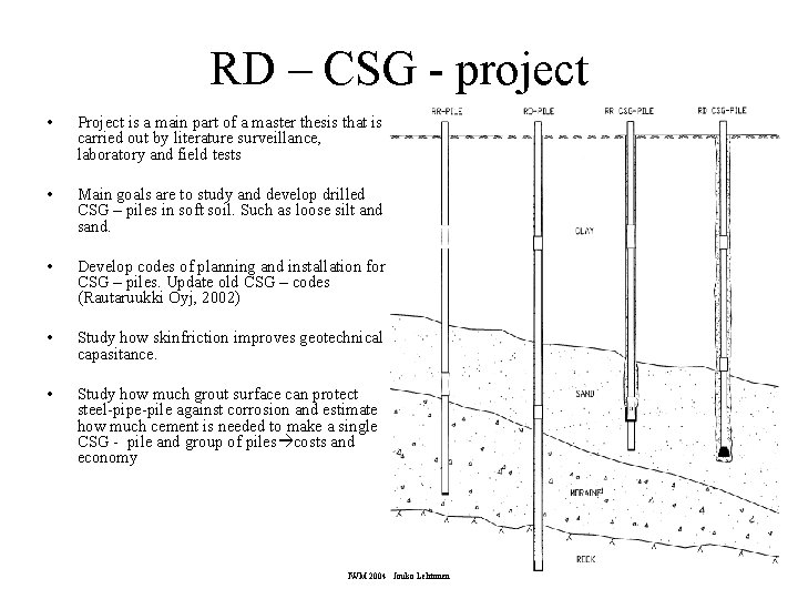 RD – CSG - project • Project is a main part of a master