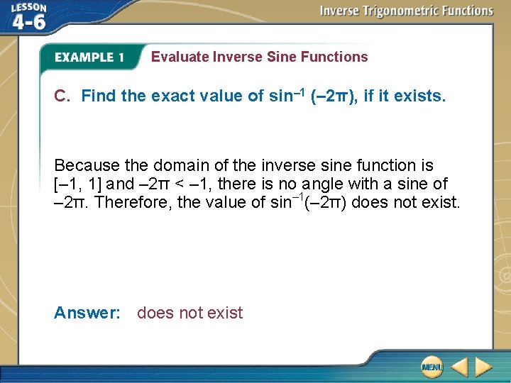 Evaluate Inverse Sine Functions C. Find the exact value of sin– 1 (– 2π),