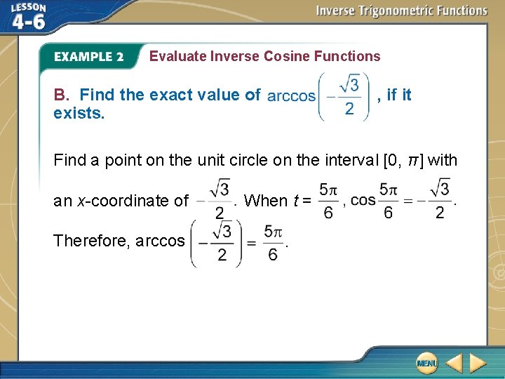 Evaluate Inverse Cosine Functions B. Find the exact value of exists. , if it