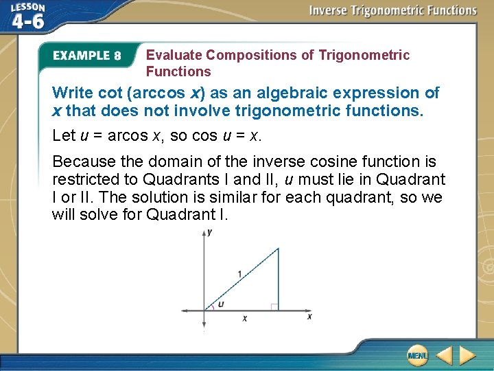 Evaluate Compositions of Trigonometric Functions Write cot (arccos x) as an algebraic expression of