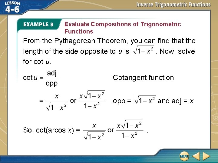Evaluate Compositions of Trigonometric Functions From the Pythagorean Theorem, you can find that the