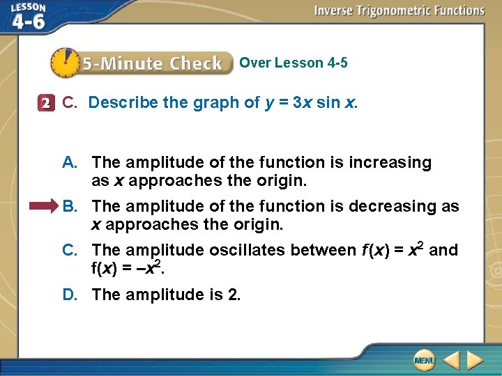 Over Lesson 4 -5 C. Describe the graph of y = 3 x sin