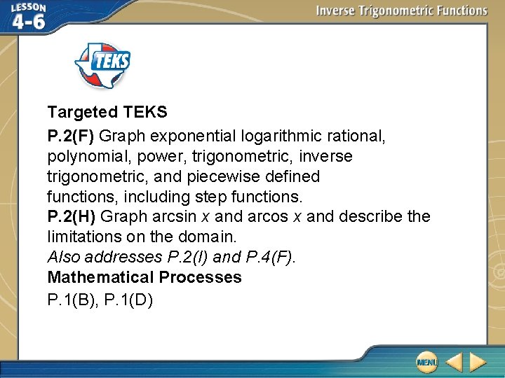 Targeted TEKS P. 2(F) Graph exponential logarithmic rational, polynomial, power, trigonometric, inverse trigonometric, and