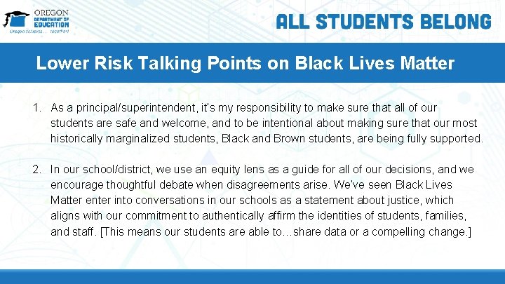 Lower Risk Talking Points on Black Lives Matter 1. As a principal/superintendent, it’s my Lower Risk Talking Points on Black Lives Matter 1. As a principal/superintendent, it’s my