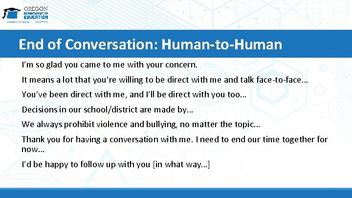 End of Conversation: Human-to-Human I’m so glad you came to me with your concern. End of Conversation: Human-to-Human I’m so glad you came to me with your concern.