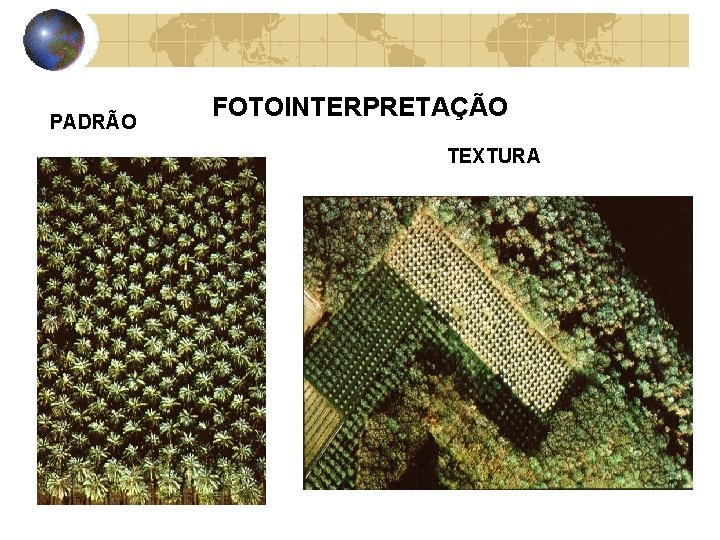 PADRÃO FOTOINTERPRETAÇÃO TEXTURA 