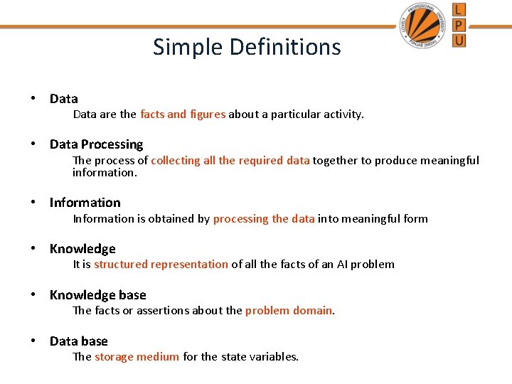 Simple Definitions • Data are the facts and figures about a particular activity. •