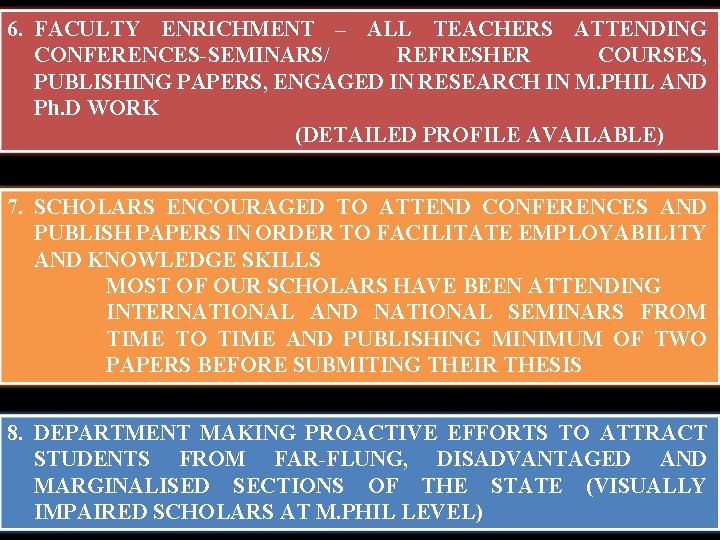 6. FACULTY ENRICHMENT – ALL TEACHERS ATTENDING CONFERENCES-SEMINARS/ REFRESHER COURSES, PUBLISHING PAPERS, ENGAGED IN