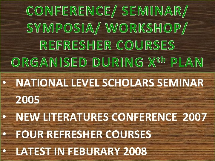 CONFERENCE/ SEMINAR/ SYMPOSIA/ WORKSHOP/ REFRESHER COURSES th ORGANISED DURING X PLAN • NATIONAL LEVEL