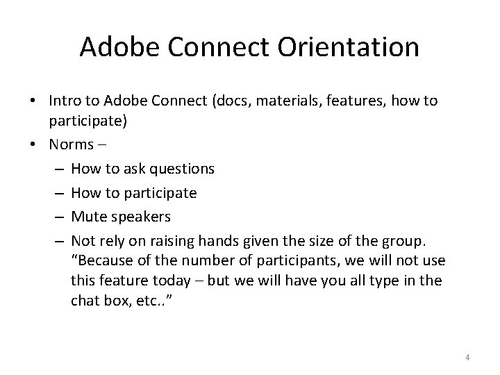 Adobe Connect Orientation • Intro to Adobe Connect (docs, materials, features, how to participate)