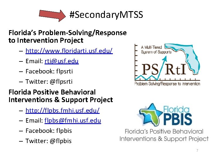 #Secondary. MTSS Florida’s Problem-Solving/Response to Intervention Project – – http: //www. floridarti. usf. edu/