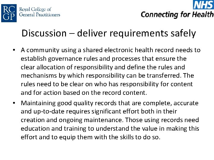 Discussion – deliver requirements safely • A community using a shared electronic health record