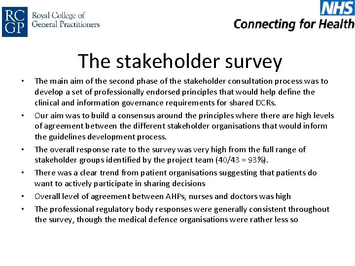 The stakeholder survey • • • The main aim of the second phase of