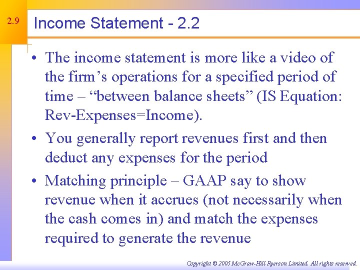 2. 9 Income Statement - 2. 2 • The income statement is more like