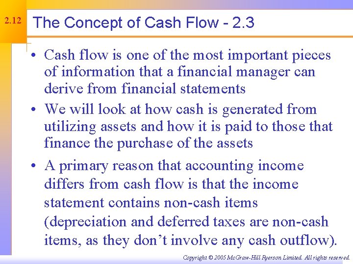 2. 12 The Concept of Cash Flow - 2. 3 • Cash flow is