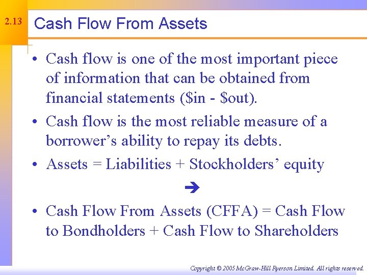 2. 13 Cash Flow From Assets • Cash flow is one of the most