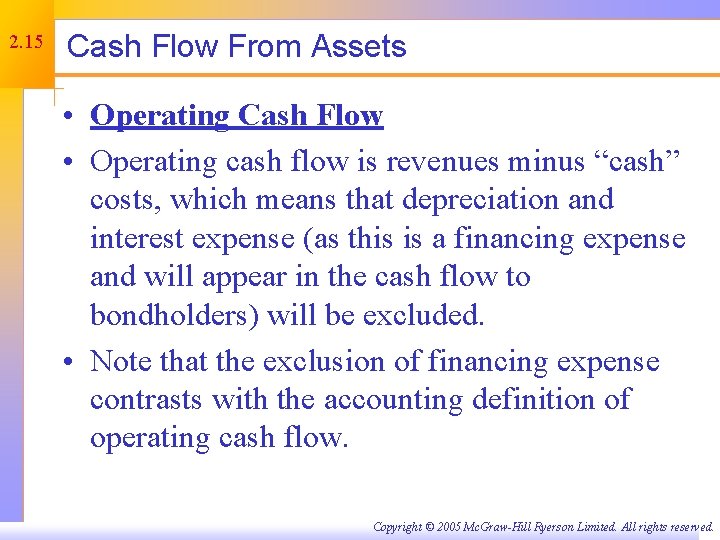 2. 15 Cash Flow From Assets • Operating Cash Flow • Operating cash flow