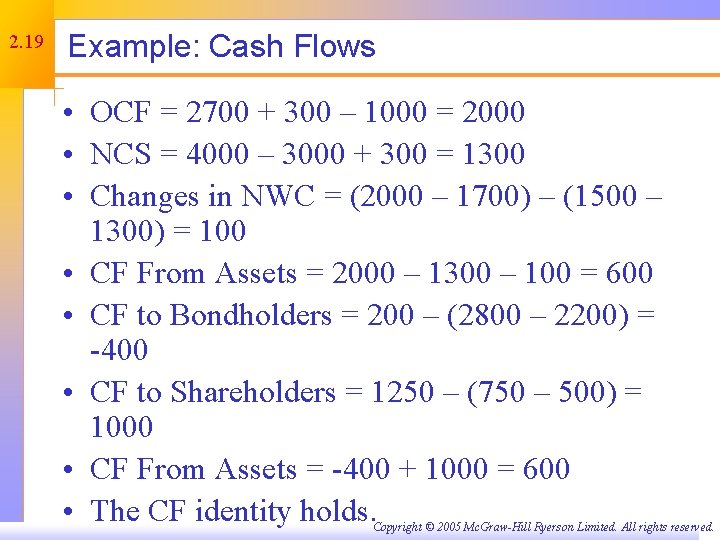 2. 19 Example: Cash Flows • OCF = 2700 + 300 – 1000 =