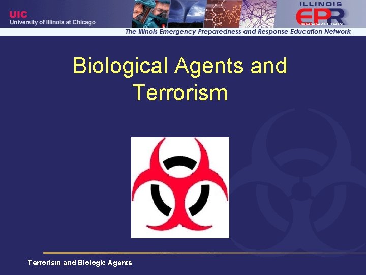 Biological Agents and Terrorism and Biologic Agents 