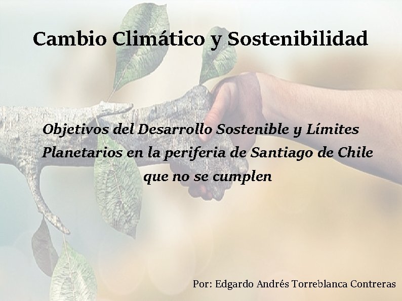 Cambio Climático y Sostenibilidad Objetivos del Desarrollo Sostenible y Límites Planetarios en la periferia