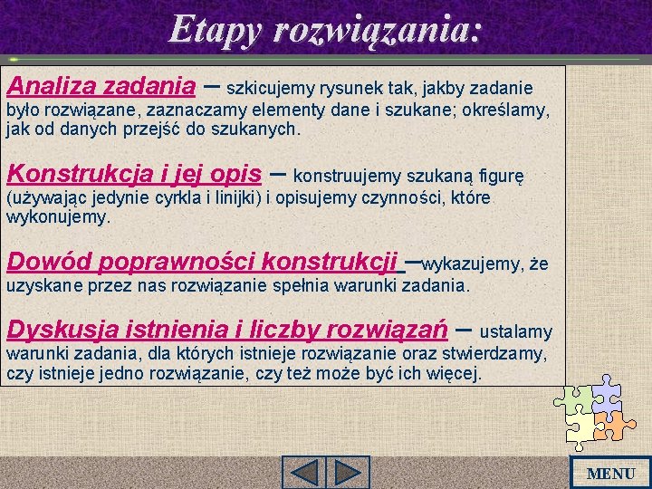Etapy rozwiązania: Analiza zadania – szkicujemy rysunek tak, jakby zadanie było rozwiązane, zaznaczamy elementy Etapy rozwiązania: Analiza zadania – szkicujemy rysunek tak, jakby zadanie było rozwiązane, zaznaczamy elementy