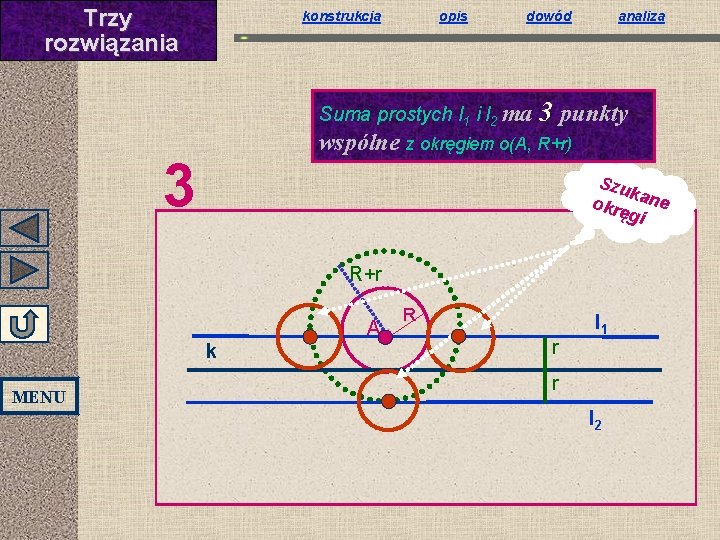 Trzy rozwiązania konstrukcja opis dowód Suma prostych l 1 i l 2 ma analiza Trzy rozwiązania konstrukcja opis dowód Suma prostych l 1 i l 2 ma analiza