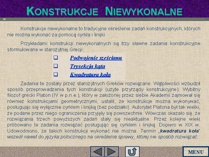 KONSTRUKCJE NIEWYKONALNE Konstrukcje niewykonalne to tradycyjne określenie zadań konstrukcyjnych, których nie można wykonać za KONSTRUKCJE NIEWYKONALNE Konstrukcje niewykonalne to tradycyjne określenie zadań konstrukcyjnych, których nie można wykonać za