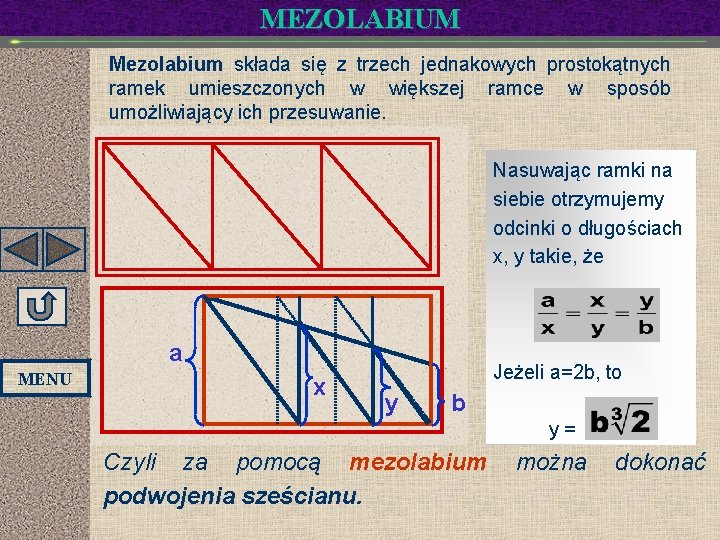 MEZOLABIUM Mezolabium składa się z trzech jednakowych prostokątnych ramek umieszczonych w większej ramce w MEZOLABIUM Mezolabium składa się z trzech jednakowych prostokątnych ramek umieszczonych w większej ramce w