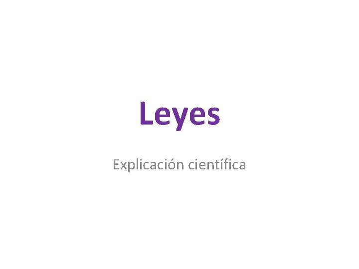 Leyes Explicación científica 