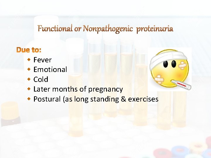  Fever Emotional Cold Later months of pregnancy Postural (as long standing & exercises