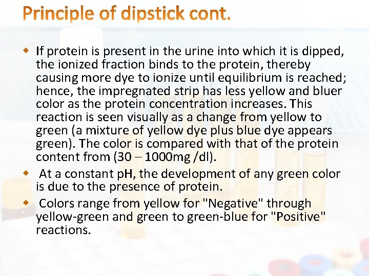  If protein is present in the urine into which it is dipped, the