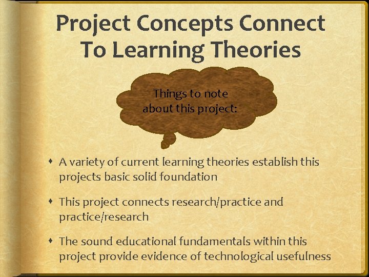 Project Concepts Connect To Learning Theories Things to note about this project: A variety