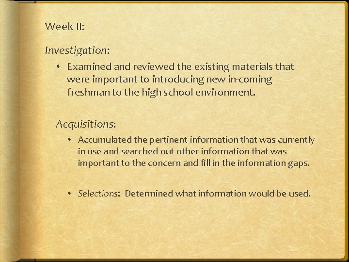 Week II: Investigation: Examined and reviewed the existing materials that were important to introducing