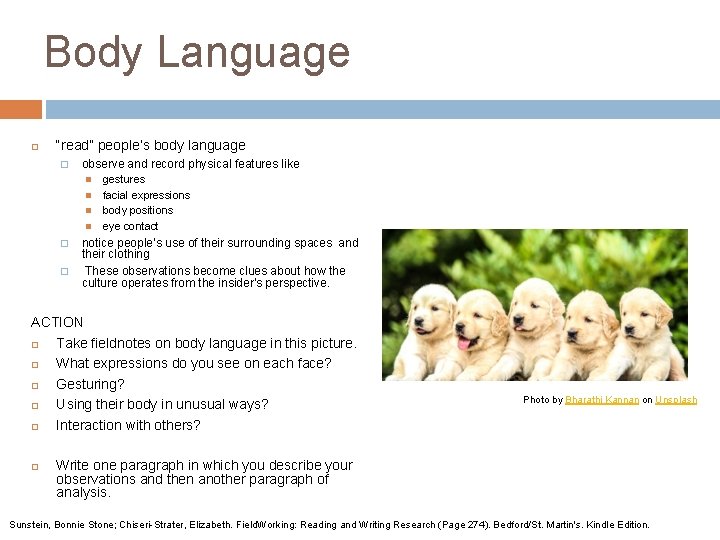 Body Language “read” people’s body language � observe and record physical features like �